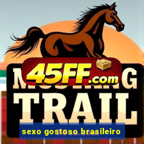 sexo gostoso brasileiro